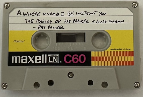 Where Would I Be Without You: The Poetry of Pat Parker + Judy Grahn - Pat Parker